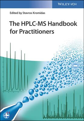 The HPLC-MS Handbook for Practitioners