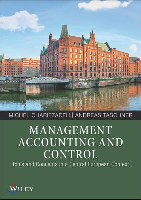 Management Accounting and Control: Tools and Concepts in a Central European Context