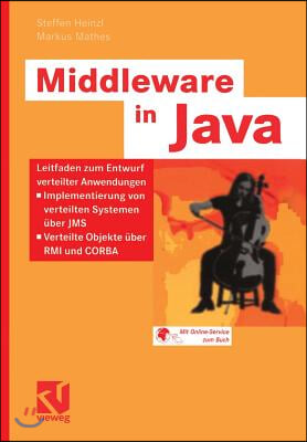 Middleware in Java: Leitfaden Zum Entwurf Verteilter Anwendungen -- Implementierung Von Verteilten Systemen &#220;ber Jms -- Verteilte Objekte