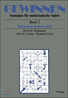 Gewinnen Strategien F&#252;r Mathematische Spiele: Band 2 B&#228;umchen-Wechsle-Dich