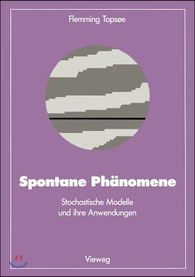 Spontane Phanomene: Stochastische Modelle Und Ihre Anwendungen