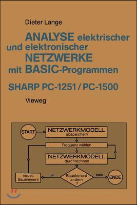 Analyse Elektrischer Und Elektronischer Netzwerke Mit Basic-Programmen (Sharp PC-1251 Und PC-1500)