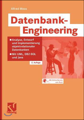 Datenbank-Engineering: Analyse, Entwurf Und Implementierung Objektrelationaler Datenbanken -- Mit Uml, Db2-SQL Und Java