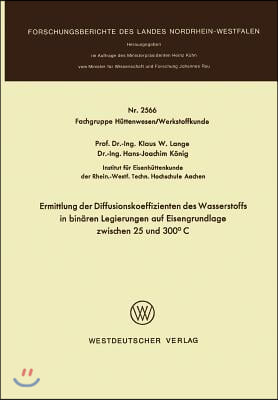 Ermittlung Der Diffusionskoeffizienten Des Wasserstoffs in Binaren Legierungen Auf Eisengrundlage Zwischen 25 Und 300&#176;c