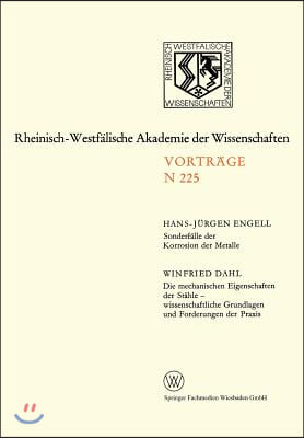 Sonderfalle Der Korrosion Der Metalle. Die Mechanischen Eigenschaften Der Stahle -- Wissenschaftliche Grundlagen Und Forderungen Der Praxis