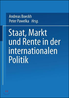 Staat, Markt Und Rente in Der Internationalen Politik