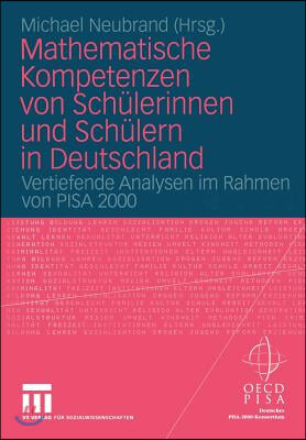 Mathematische Kompetenzen Von Schulerinnen Und Schulern in Deutschland: Vertiefende Analysen Im Rahmen Von Pisa 2000