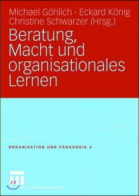 Beratung, Macht Und Organisationales Lernen