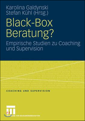 Black-Box Beratung?: Empirische Studien Zu Coaching Und Supervision