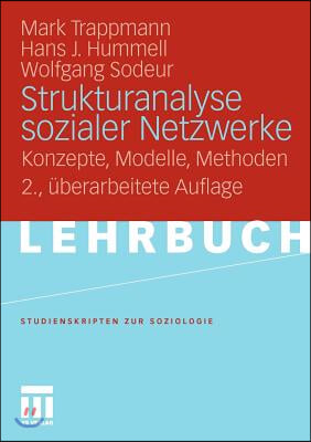 Strukturanalyse Sozialer Netzwerke: Konzepte, Modelle, Methoden.