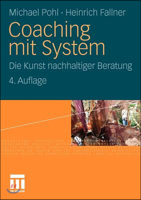 Coaching Mit System: Die Kunst Nachhaltiger Beratung