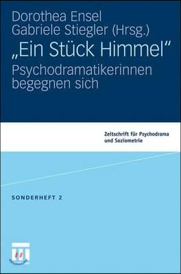 Ein Stuck Himmel: Psychodramatikerinnen Begegnen Sich