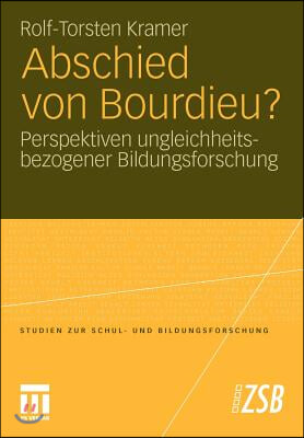 Abschied Von Bourdieu?: Perspektiven Ungleichheitsbezogener Bildungsforschung