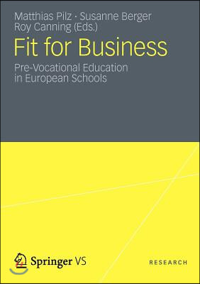 Fit for Business: Pre-Vocational Education in European Schools