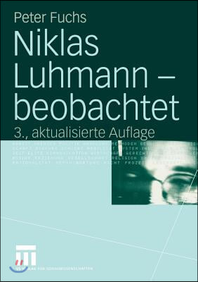 Niklas Luhmann -- Beobachtet: Eine Einfuhrung in Die Systemtheorie