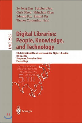 Digital Libraries: People, Knowledge, and Technology: 5th International Conference on Asian Digital Libraries, Icadl 2002, Singapore, December 11-14,