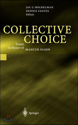 Collective Choice: Essays in Honor of Mancur Olson