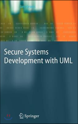 Secure Systems Development with UML