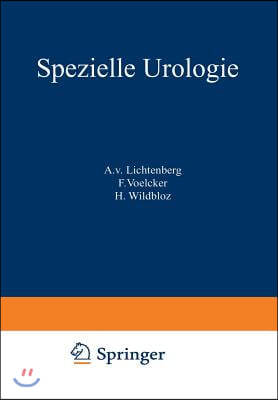 Handbuch Der Urologie: Band 4: Spezielle Urologie II: Tuberkulose. Aktinomykose. Syphilis. Steinkrankheiten. Hydronephrose. Wanderniere. Nier