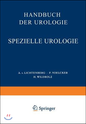 Handbuch Der Urologie: Band 5: Spezielle Urologie III: Erkrankungen Der Harnleiter, Der Blase, Harnr?hre, Samenblase, Prostata, Des Hodens Un