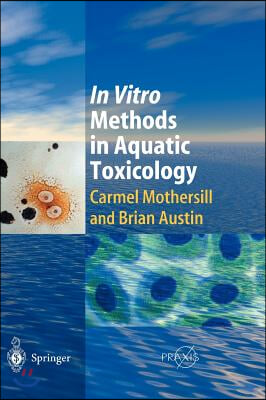 In Vitro Methods in Aquatic Ecotoxicology