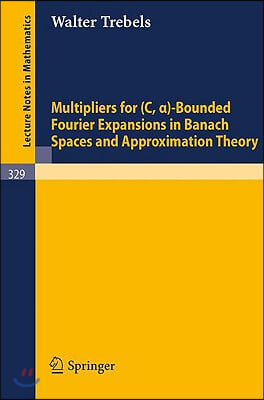 Multipliers for C,alpha-bounded Fourier Expansions in Banach Spaces and Approximation Theory