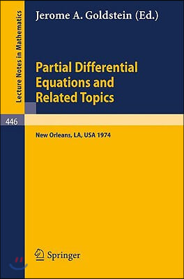 Partial Differential Equations and Related Topics: Ford Foundation Sponsored Program at Tulane University, January to May, 1974