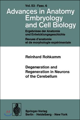 Degeneration and Regeneration in Neurons of the Cerebellum