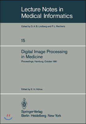 Digital Image Processing in Medicine: Proceedings, Hamburg, October 5, 1981