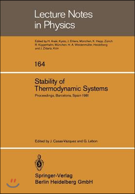 Stability of Thermodynamic Systems: Proceedings of the Meeting Held at Bellaterra School of Thermodynamics, Autonomous University of Barcelona, Bellat