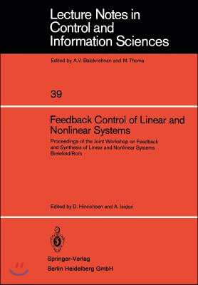 Feedback Control of Linear and Nonlinear Systems: Proceedings of the Joint Workshop on Feedback and Synthesis of Linear and Nonlinear Systems, Bielefe