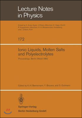 Ionic Liquids, Molten Salts, and Polyelectrolytes: Proceedings of the International Conference Held in Berlin (West), June 22-25, 1982