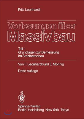 Vorlesungen Uber Massivbau: Teil 1: Grundlagen Zur Bemessung Im Stahlbetonbau