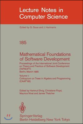 Mathematical Foundations of Software Development. Proceedings of the International Joint Conference on Theory and Practice of Software Development (Ta