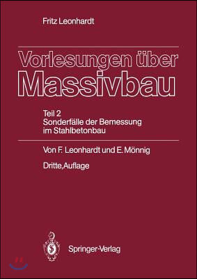 Vorlesungen Uber Massivbau: Teil 2 Sonderfalle Der Bemessung Im Stahlbetonbau