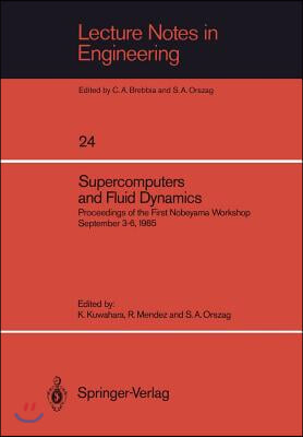 Supercomputers and Fluid Dynamics: Proceedings of the First Nobeyama Workshop September 3-6, 1985