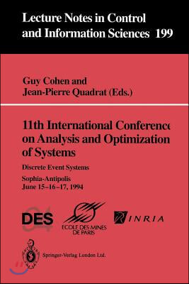 11th International Conference on Analysis and Optimization of Systems: Discrete Event Systems: Sophia-Antipolis, June 15-16-17, 1994