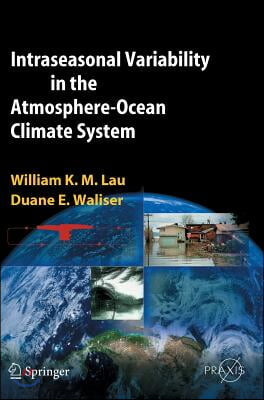 Intraseasonal Variability in the Atmosphere-Ocean Climate System