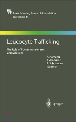 Leucocyte Trafficking: The Role of Fucosyltransferases and Selectins