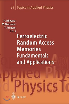 Ferroelectric Random Access Memories: Fundamentals and Applications