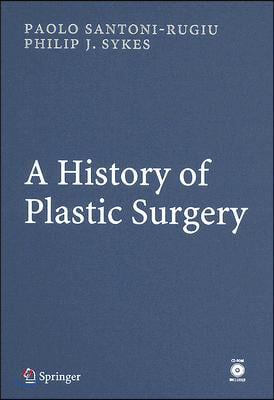 A History of Plastic Surgery [With CDROM] (Hardcover)