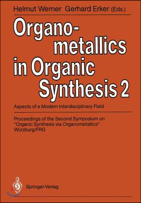 Organometallics in Organic Synthesis 2: Aspects of a Modern Interdisciplinary Field