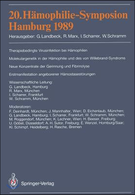 20. Hamophilie-Symposion Hamburg 1989: Verhandlungsberichte: Therapiebedingte Virusinfektionen Bei Hamophilen. Molekulargenetik Der Hamophilie Und Des