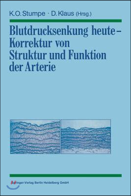 Blutdrucksenkung Heute -- Korrektur Von Struktur Und Funktion Der Arterie