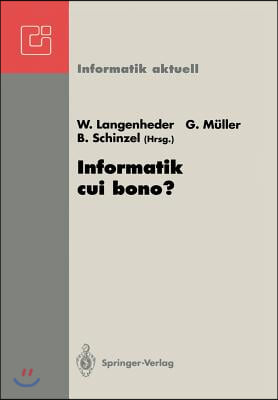 Informatik Cui Bono?: Gi-Fb 8 Fachtagung, Freiburg, 23.-26. September 1992