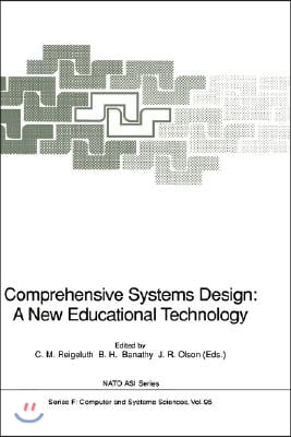 Comprehensive Systems Design: A New Educational Technology: Proceedings of the NATO Advanced Research Workshop on Comprehensive Systems Design: A New