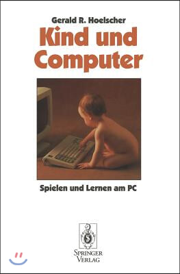 Kind Und Computer: Spielen Und Lernen Am PC