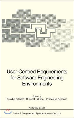 User-Centred Requirements for Software Engineering Environments