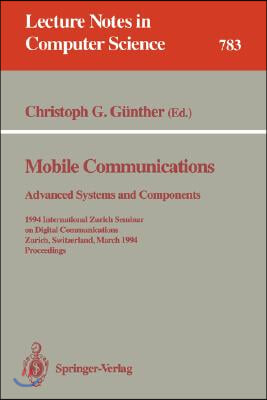 Mobile Communications - Advanced Systems and Components: 1994 International Zurich Seminar on Digital Communications, Zurich, Switzerland, March 8-11,