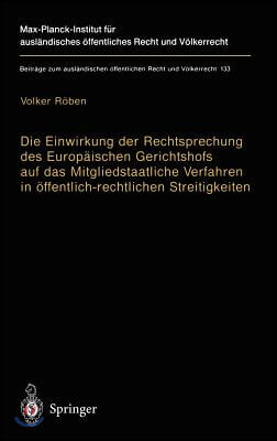 Die Einwirkung Der Rechtsprechung Des Europaischen Gerichtshofs Auf Das Mitgliedstaatliche Verfahren in Offentlich-Rechtlichen Streitigkeiten: The Imp